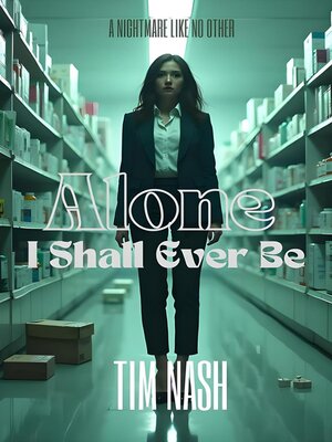 cover image of Alone I Shall Ever Be